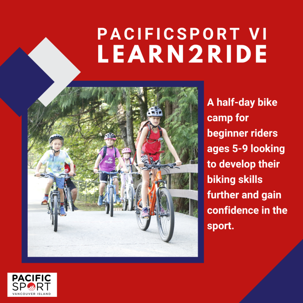 XploreSportZ: Learn2Ride - PacificSport Vancouver Island